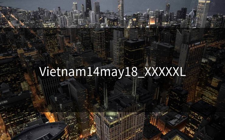 Vietnam14may18_XXXXXL